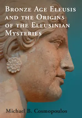 Cosmopoulos |  Bronze Age Eleusis Orig Eleusinian | Buch |  Sack Fachmedien