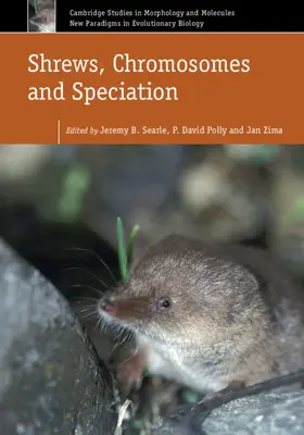 Searle / Polly / Zima |  Shrews, Chromosomes and Speciation | Buch |  Sack Fachmedien