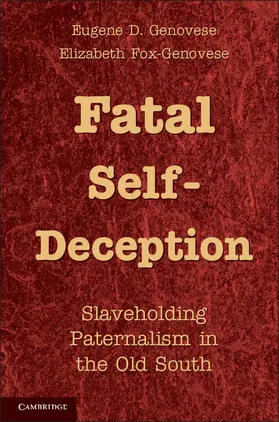 Genovese / Fox-Genovese |  Fatal Self-Deception | Buch |  Sack Fachmedien