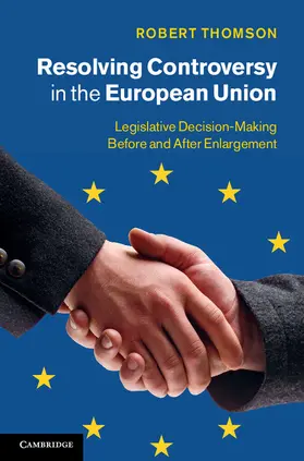 Thomson |  Resolving Controversy in the European Union | Buch |  Sack Fachmedien