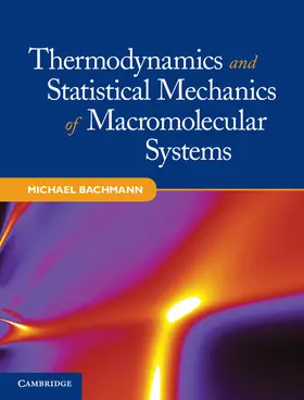 Bachmann | Thermodynamics and Statistical Mechanics of Macromolecular Systems | Buch | 978-1-107-01447-3 | www2.sack.de