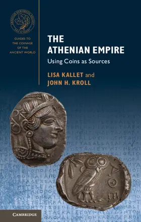 Kallet / Kroll | The Athenian Empire | Buch | 978-1-107-01537-1 | sack.de