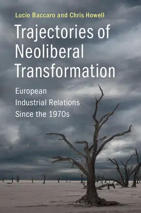 Baccaro / Howell |  Trajectories of Neoliberal Transformation | Buch |  Sack Fachmedien