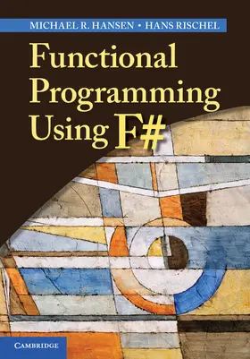 Hansen / Rischel |  Functional Programming Using F | Buch |  Sack Fachmedien