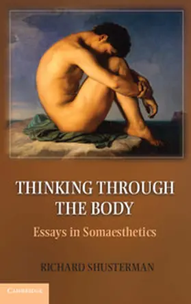 Shusterman |  Thinking through the Body | Buch |  Sack Fachmedien