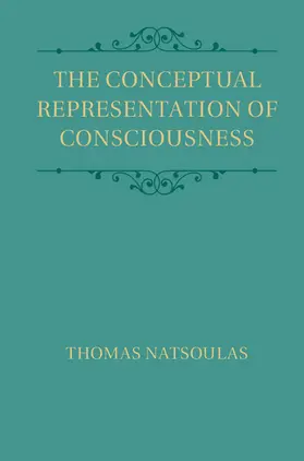 Natsoulas |  The Conceptual Representation of Consciousness | Buch |  Sack Fachmedien