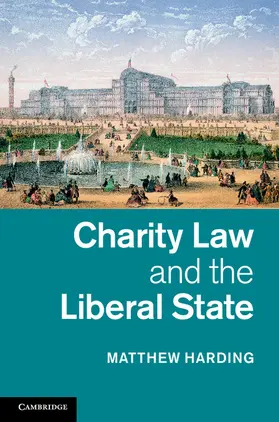 Harding | Charity Law and the Liberal State | Buch | 978-1-107-02233-1 | sack.de