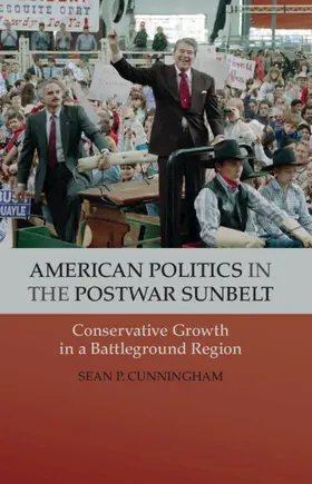 Cunningham |  American Politics in the Postwar Sunbelt | Buch |  Sack Fachmedien