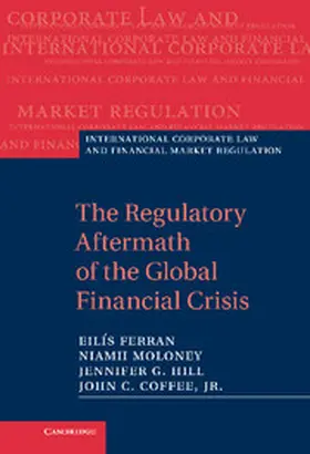 Ferran / Hill / Moloney |  The Regulatory Aftermath of the Global Financial Crisis | Buch |  Sack Fachmedien