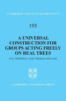 Chiswell / Müller |  A Universal Construction for Groups Acting Freely on Real Trees | Buch |  Sack Fachmedien