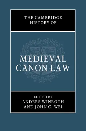 Winroth / Wei |  The Cambridge History of Medieval Canon Law | Buch |  Sack Fachmedien