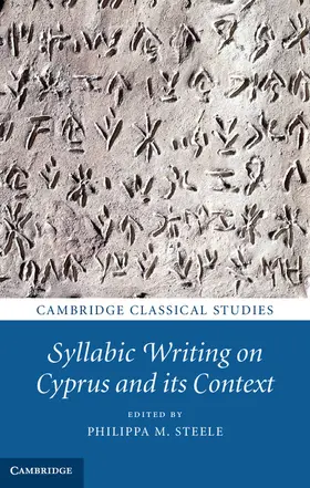 Steele | Syllabic Writing on Cyprus and its Context | Buch | 978-1-107-02671-1 | www2.sack.de
