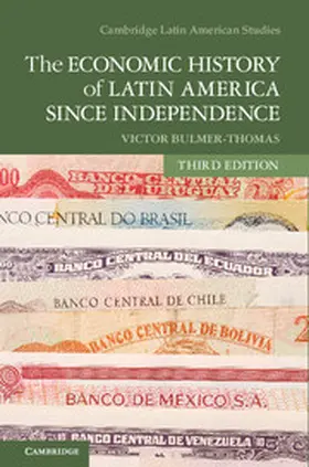 Bulmer-Thomas |  The Economic History of Latin America Since Independence | Buch |  Sack Fachmedien
