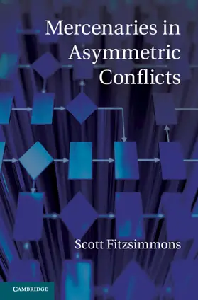 Fitzsimmons |  Mercenaries in Asymmetric Conflicts | Buch |  Sack Fachmedien