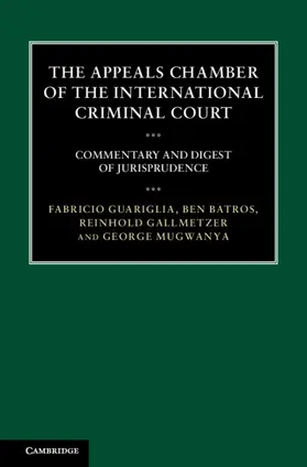 Guariglia / Batros / Gallmetzer |  The Appeals Chamber of the International Criminal Court | Buch |  Sack Fachmedien