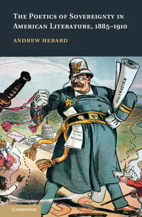 Hebard |  The Poetics of Sovereignty in American Literature, 1885-1910 | Buch |  Sack Fachmedien