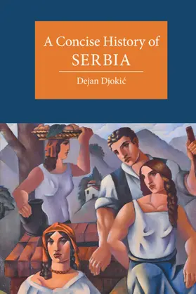 Djokic |  A Concise History of Serbia | Buch |  Sack Fachmedien