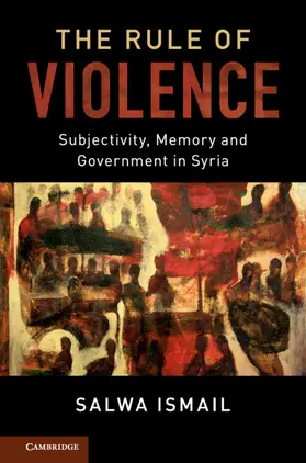 Ismail | The Rule of Violence | Buch | 978-1-107-03218-7 | www2.sack.de