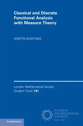Buntinas | Classical and Discrete Functional Analysis with Measure Theory | Buch | 978-1-107-03414-3 | sack.de