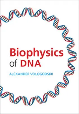 Vologodskii | Biophysics of DNA | Buch | 978-1-107-03493-8 | sack.de