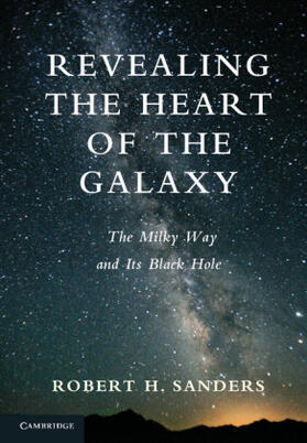 Sanders | Revealing the Heart of the Galaxy | Buch | 978-1-107-03918-6 | sack.de