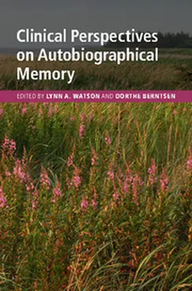Watson / Berntsen | Clinical Perspectives on Autobiographical Memory | Buch | 978-1-107-03987-2 | sack.de