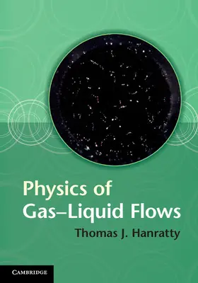 Hanratty | Physics of Gas-Liquid Flows | Buch | 978-1-107-04120-2 | sack.de