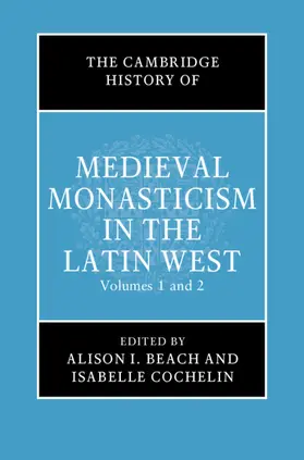 Beach / Cochelin |  The Cambridge History of Medieval Monasticism in the Latin West 2 Volume Hardback Set | Buch |  Sack Fachmedien