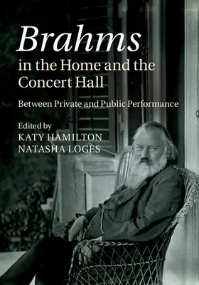 Hamilton / Loges |  Brahms in the Home and the Concert Hall | Buch |  Sack Fachmedien