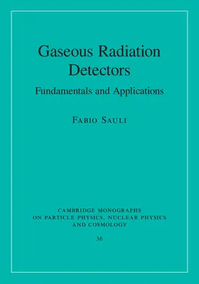 Sauli |  Gaseous Radiation Detectors | Buch |  Sack Fachmedien