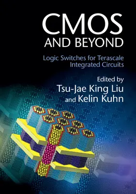 King Liu / Kuhn | CMOS and Beyond | Buch | 978-1-107-04318-3 | sack.de