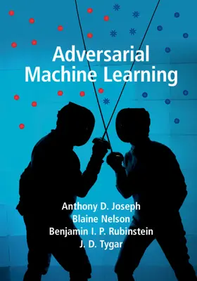 Joseph / Nelson / Rubinstein | Adversarial Machine Learning | Buch | 978-1-107-04346-6 | www2.sack.de