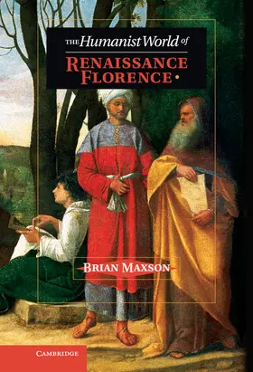 Maxson |  The Humanist World of Renaissance Florence | Buch |  Sack Fachmedien