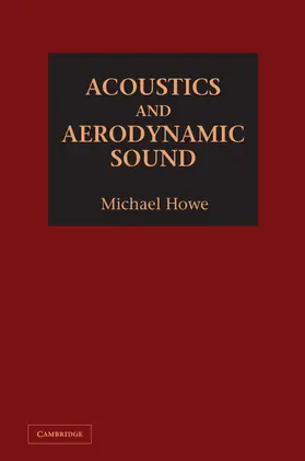 Howe |  Acoustics and Aerodynamic Sound | Buch |  Sack Fachmedien
