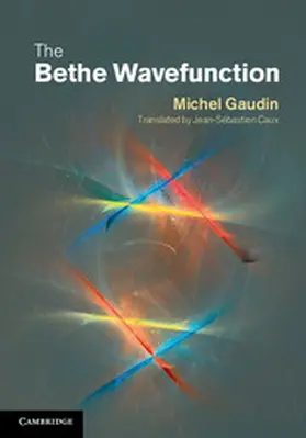 Gaudin |  The Bethe Wavefunction | Buch |  Sack Fachmedien