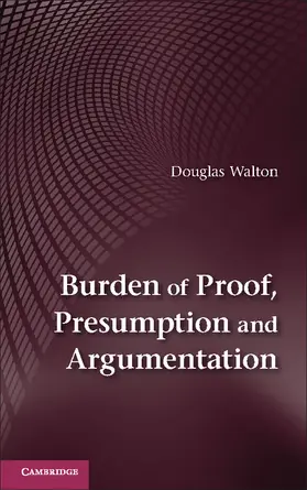 Walton |  Burden of Proof, Presumption and Argumentation | Buch |  Sack Fachmedien