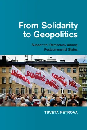 Petrova |  From Solidarity to Geopolitics | Buch |  Sack Fachmedien