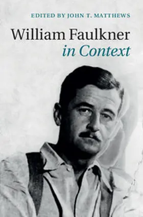 Matthews | William Faulkner in Context | Buch | 978-1-107-05037-2 | sack.de