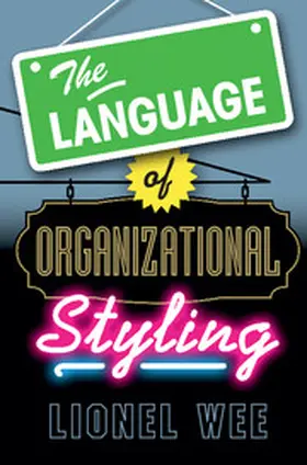 Wee |  The Language of Organizational Styling | Buch |  Sack Fachmedien