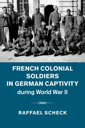 Scheck |  French Colonial Soldiers in German Captivity During World War II | Buch |  Sack Fachmedien
