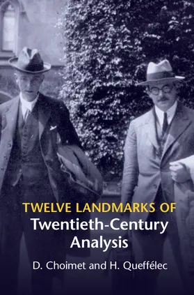 Choimet / Queffélec / Queff&#233;lec | Twelve Landmarks of Twentieth-Century Analysis | Buch | 978-1-107-05945-0 | sack.de