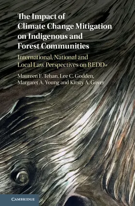 Gover / Tehan / Godden |  The Impact of Climate Change Mitigation on Indigenous and Forest Communities | Buch |  Sack Fachmedien