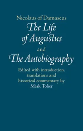 Toher |  Nicolaus of Damascus: The Life of Augustus and the Autobiography | Buch |  Sack Fachmedien
