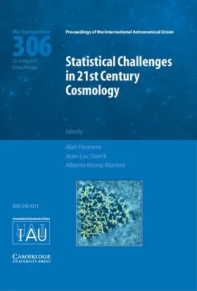 Heavens / Starck / Krone-Martins |  Statistical Challenges in 21st Century Cosmology (IAU S306) | Buch |  Sack Fachmedien