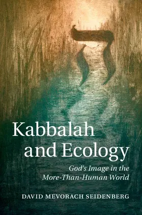 Seidenberg | Kabbalah and Ecology | Buch | 978-1-107-08133-8 | www2.sack.de