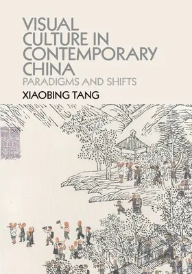 Tang |  Visual Culture in Contemporary China | Buch |  Sack Fachmedien