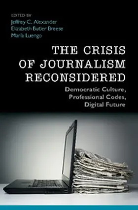 Alexander / Breese / Luengo |  The Crisis of Journalism Reconsidered | Buch |  Sack Fachmedien