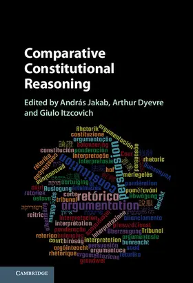 Jakab / Dyevre / Itzcovich |  Comparative Constitutional Reasoning | Buch |  Sack Fachmedien