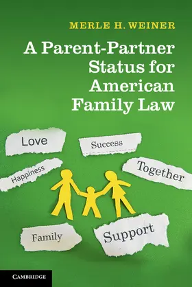 Weiner |  A Parent-Partner Status for American Family Law | Buch |  Sack Fachmedien