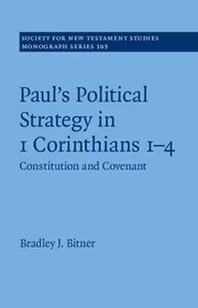 Bitner | Paul's Political Strategy in 1 Corinthians 1-4 | Buch | 978-1-107-08848-1 | sack.de